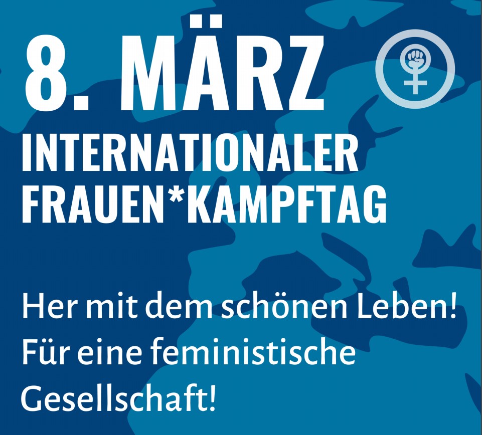 8. März 2023: Her mit dem schönen Leben! Für eine feministische Gesellschaft!