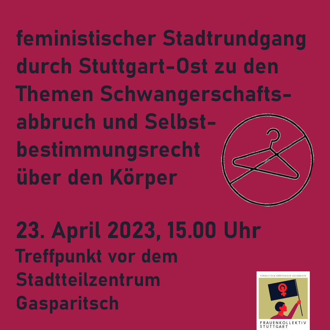 feministischer Stadtrundgang durch Stuttgart-Ost zu den Themen  Schwangerschaftsabbruch und Selbstbestimmungsrecht über den Körper