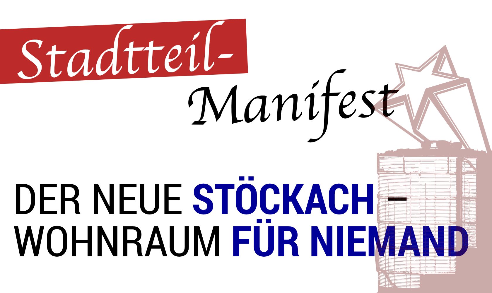 Stadtteilmanifest: Der Neue Stöckach – Wohnraum für Niemand