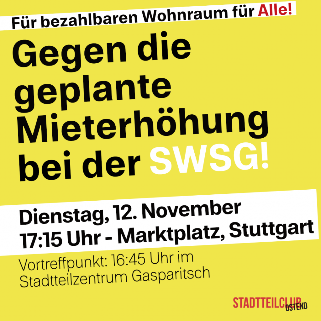 Gegen die geplante Mieterhöhung bei der SWSG! Für bezahlbaren Wohnraum für Alle!