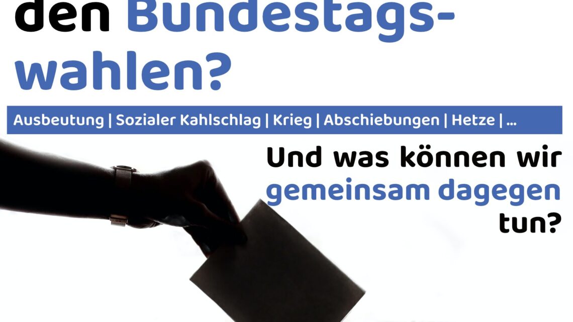 Was blüht uns nach den Bundestagswahlen? Und was können wir gemeinsam dagegen tun?