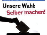 Egal ob alte oder neue Regierung, sie wird die Probleme nicht lösen können … – Unsere Wahl: Selber Machen