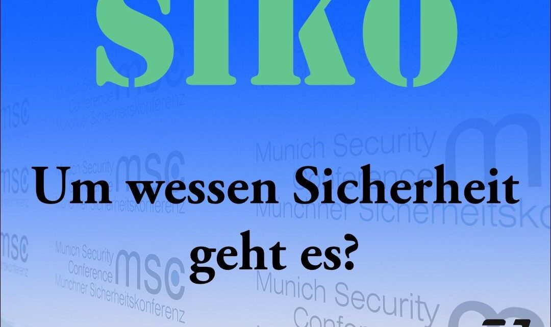 Sicherheitskonferenz in München – um wessen Sicherheit geht es?