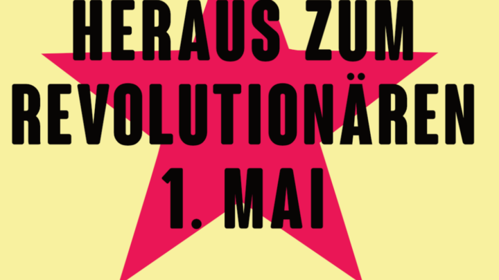 Heraus zum revolutionären 1. Mai
