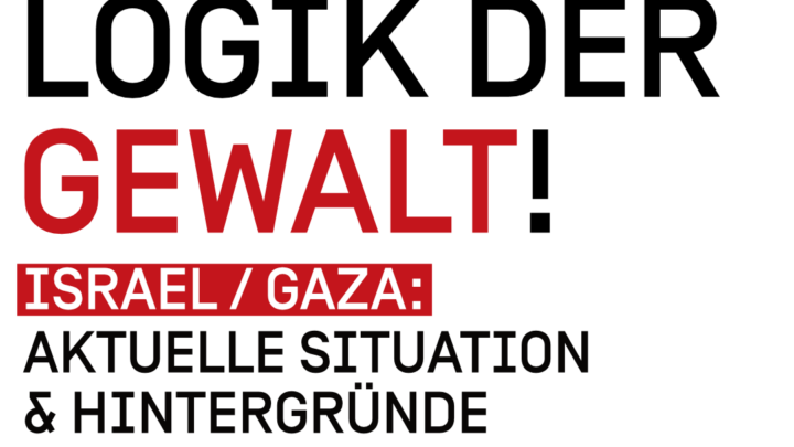 Gegen die Logik der Gewalt – Israel/Gaza: Aktuelle Situation & Hintergründe