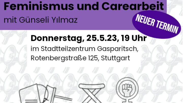 neuer Termin: Vortrag Feminismus und Carearbeit mit Günseli Yilmaz