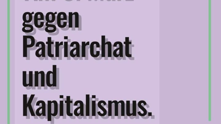 Kundgebung: Für eine feministische Zukuft! Am 8. März gegen Patriarchat und Kapitalismus!