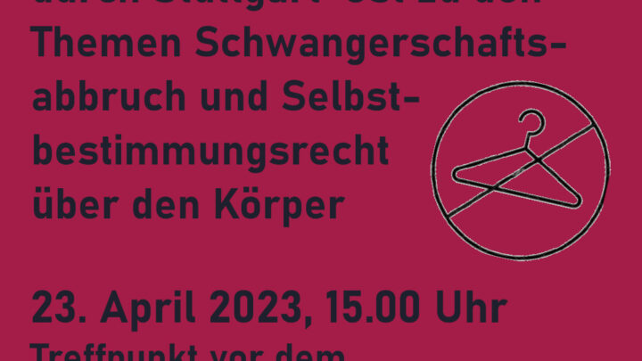 feministischer Stadtrundgang durch Stuttgart-Ost zu den Themen  Schwangerschaftsabbruch und Selbstbestimmungsrecht über den Körper