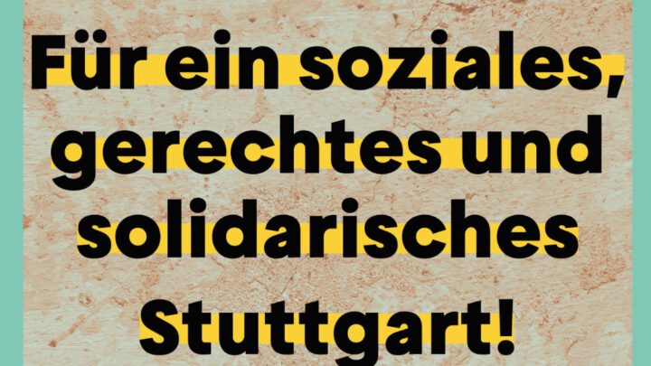 Kundgebung zur Kommunalwahl – Für ein soziales, gerechtes und solidarisches Stuttgart