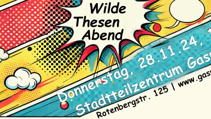 Wilde Thesen Abend: „Der Kampf gegen Rechts kann sich nicht im Kampf gegen die AfD erschöpfen“