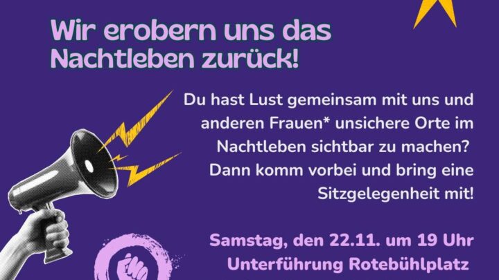 Feministische Nachtwache – Wir erobern uns das Nachtleben zurück!