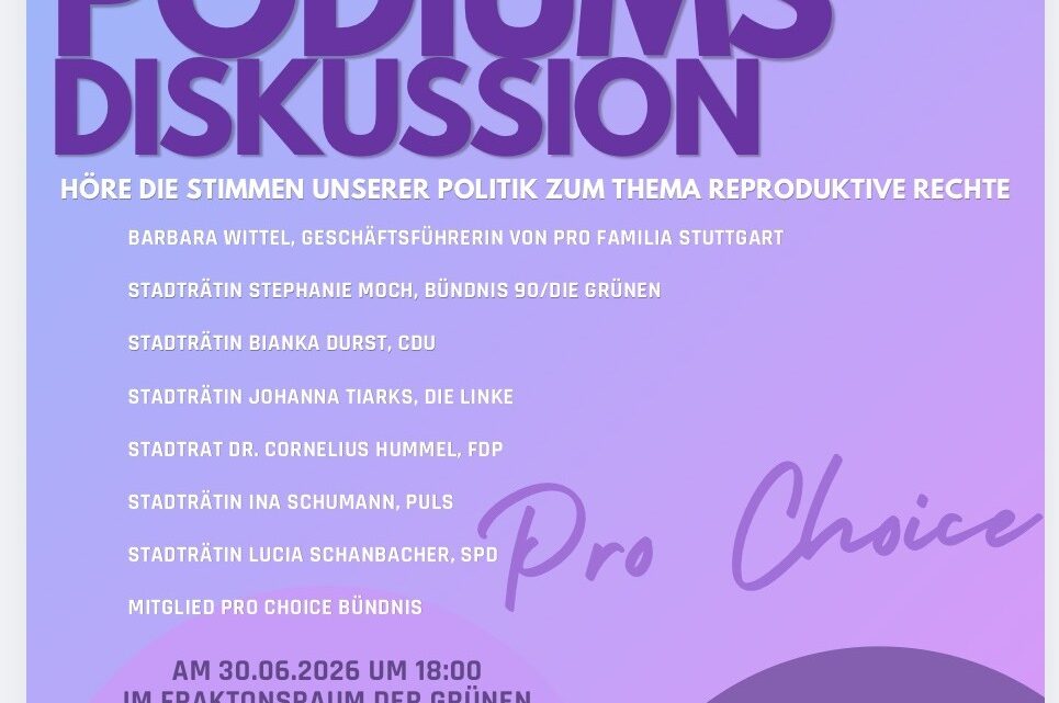 Podiumsdiskussion: My Body my Choice – auch in Stuttgart? Wird Stuttgart ihrer Rolle als Landeshauptstadt gerecht?