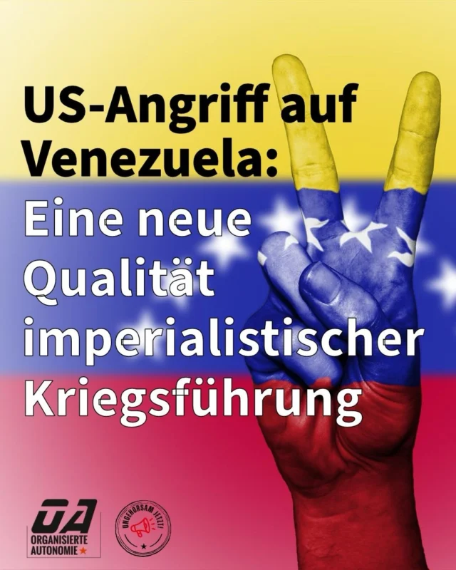 Entführung und Putsch markieren eine neue Qualität imperialistischer Kriegsführung der USA.

EU und BRD begrüßen den Angriff. Demokratie und Menschenrechte gelten offenbar nur, solange sie den eigenen Interessen dienen.

Unsere Solidarität gilt der Bevölkerung vor Ort!
Hände weg von Venezuela!

#stuttgartgegenkrieg #ungehorsamjetzt #venezuela #caracas #usa