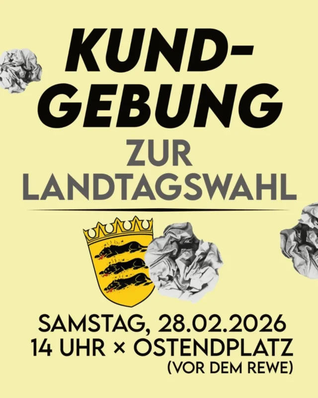 Egal ob alte oder neue Regierung – sie wird die Probleme nicht lösen!

Am 8. März wird in Baden-Württemberg ein neuer Landtag gewählt. Steigende Mieten, soziale Unsicherheit, Klimakrise, Überlastung im Alltag – alle Parteien versprechen Lösungen. Doch nach der Wahl bleibt vieles beim Alten.

Egal, wer regiert – die Probleme bleiben. Nicht, weil Politiker*innen „versagen“, sondern weil sie ein System verwalten, das diese Probleme immer wieder hervorbringt.

Bei der Kundgebung sprechen wir über gesellschaftliche Entwicklungen wie Krieg, Sozialabbau und Rechtsruck – aus unterschiedlichen Perspektiven.

Denn unsere Wahl lautet: Selber machen! Nur dadurch können wir etwas verändern.

Kommt vorbei, beteiligt euch!

📢 Samstag, 28.02. × 14 Uhr
👉 S-Ostendplatz (vor dem Rewe)