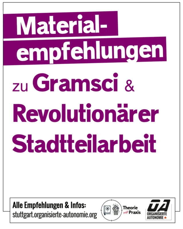 Welche Texte, Podcasts und Artikel eignen sich für einen Einstieg in Gramsci, Hegemonie und revolutionäre Stadtteilarbeit?

Im Rahmen unserer Veranstaltungen mit Orhan Sat haben wir einige Materialempfehlungen zusammengestellt. Einige Empfehlungen findet ihr in den Sharepics.