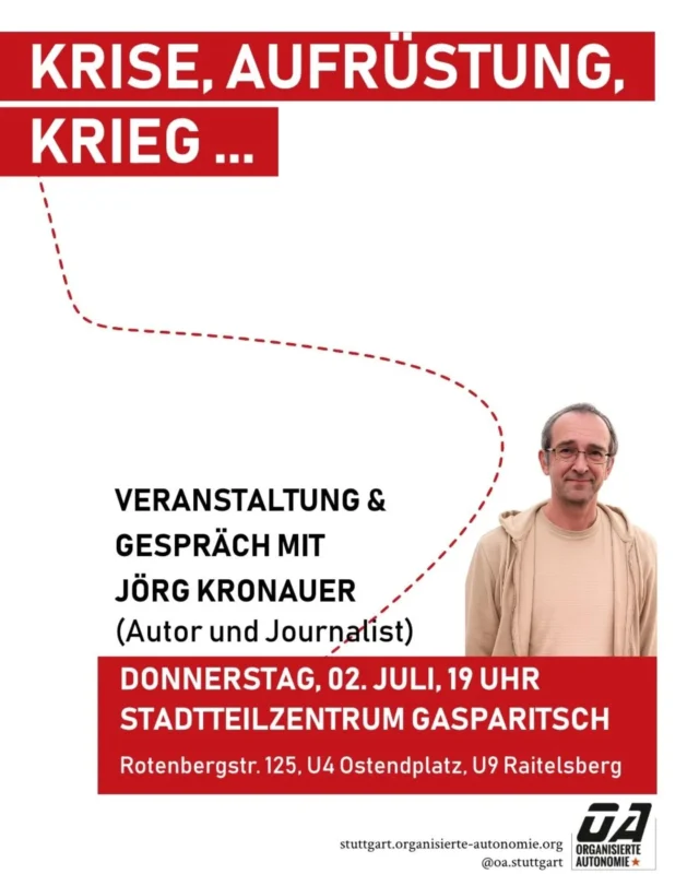 Veranstaltung und Gespräch mit Jörg Kronauer: Krise, Aufrüstung, Krieg ...

.. die Weltordnung gerät ins Wanken. Beispiele dafür gibt es genug: Der Krieg im Iran, die Entführung des venezolanischen Staatspräsidenten, Bomben auf Gaza und Kriegsvorbereitungen gegen China.
Die Bundesregierung und die EU setzen auf Militarisierung und „Kriegstüchtigkeit“ und gleichzeitig verschärfen sich soziale Angriffe im Inneren. 
Doch was steckt hinter den aktuellen geopolitischen Konflikten? Welche Interessen verfolgen die westlichen Staaten? 
Und welche Perspektive hat eine internationale Linke in Zeiten globaler Machtkämpfe?

Darüber sprechen wir am 2. Juli im Rahmen der Veranstaltung mit Jörg Kronauer, Journalist und Autor zahlreicher Analysen zu deutscher Außenpolitik, Imperialismus und den globalen Kräfteverschiebungen der Gegenwart.